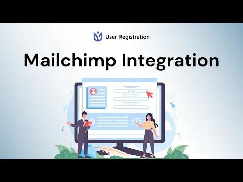 User Registration: Mailchimp Integration