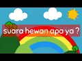 Lagu efek suara binatang untuk pendidikan usia dini - suara hewan
