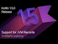 Support for JVM Records in Kotlin 1 5 0