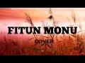 Fitun Monu _ Cover _ ( Audio Liryc )