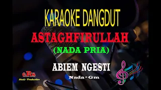 Download Karaoke Astaghfirullah Nada Pria - Abiem Ngesti (Karaoke Dangdut Tanpa Vocal) MP3