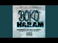 Download Lagu Boko Haram (feat. DJ Dadaman, JayPee DaKing, Snokie, kiid Charmaine, Jingles Motsepe \u0026 Fefe...