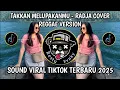 Lagu TAKKAN MELUPAKANMU - RADJA COVER REGGAE VIRAL TIKTOK TERBARU