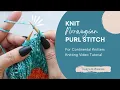 Norwegian Purl Stitch Tutorial