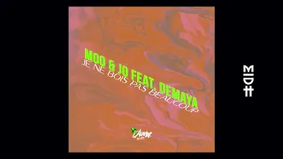m o u0026 jo feat demay je ne bois pas beaucoup
