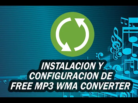 Download MP3 INSTALACIÓN Y CONFIGURACIÓN DE FREE MP3 WMA CONVERTER