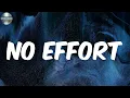 No Effort (Lyrics) - Princess Nokia
