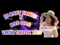 Download Lagu ×DJ BABY FAMILY FRIENDLY (CLEAN BANDIT) x BAD LIAR ♫ LAGU TIK TOK TERBARU REMIX 2021