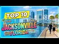 Top 10 Things To Do in Jacksonville Florida