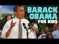 Barack Obama for Kids Learn about the life and contributions of the 44th president of the U S