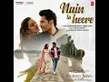 Nain Ta Heere (From "Jugjugg Jeeyo")