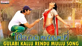 gulabi kallu rendu mullu full video song govindudu andarivadele video songs ram charan kajal