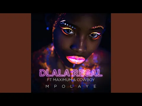 Download MP3 Dlala Regal ft. Maximum \u0026 Cowboy - Mpolaye (Official Audio) | Amapiano
