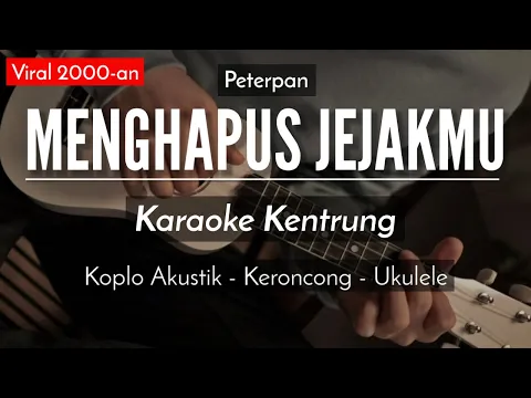Download MP3 Menghapus Jejakmu - (KARAOKE KENTRUNG) - Peterpan (Keroncong Modern)