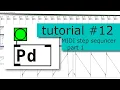 Pure Data programming fundamentals Tutorial 12 ENG - MIDI Part 5 MIDI step sequencer Part 1