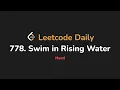 778 Swim in Rising Water Leetcode Daily - Python