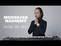 Download Lagu MENGEJAR HADIRMU - GIVING MY BEST | COVER BY MICHELA THEA