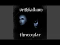 Lagu vrithkalluun throxxylar (feat. Draelliska)