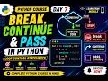 Python Break Continue Pass Day 7 Loop Control Statements