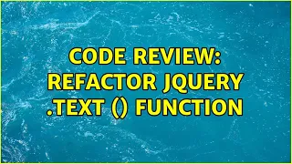 Code Review Refactor Jquery text function