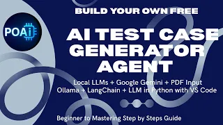 Build Own Free AI Test Case Generator Agent Local LLMs Google Gemini PDF Input Step-by-Step