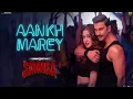 Lagu Simmba: Aankh Marey | Ranveer Singh, Sara Ali Khan | Tanishk Bagchi, Mika, Neha Kakkar, Kumar Sanu