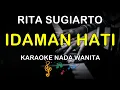 Download Lagu IDAMAN HATI - KARAOKE NADA WANITA ( RITA SUGIARTO )