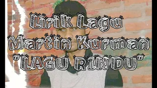 Download Martin Kurman Lagu Rindu (Lirik Lagu) MP3