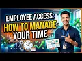 Employee Access How to Manage Your Time