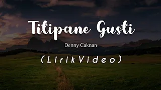 titipane gusti denny caknan lirik video 
