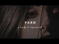 Lagu PARO - [slow + reverb]