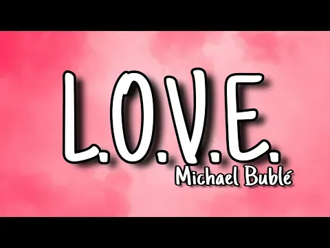 Download MP3 Michael Bublé - L.O.V.E. (Lyrics)