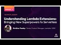 Understanding Lambda Extensions - Shridhar Pandey AWS