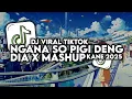 Download Lagu DJ NGANA SO PIGI PIGI DENG DIA X MASHUP 2025 SOUND SAD TERBARU VIRAL TIKTOK !!