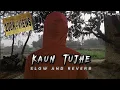 Download Lagu Kaun tujhe (Slow and reverb) | KISHORE KUMAR | PERFECT VIBE