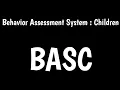 Behavior Assessment System for Children BASC-3 AD Assessment
