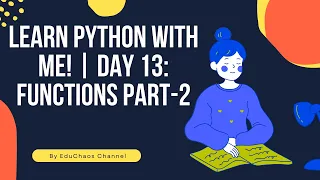 Python Tutorial for Beginners FUNCTIONS PART - 2 Day 13 Learn with Me