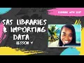 SAS Libraries Libname Statement and Importing Data into SAS OnDemand for Academics