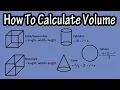 How To Calculate Find The Volume of A Cube Square Box Rectangle Cylinder Cone Sphere Or Ball