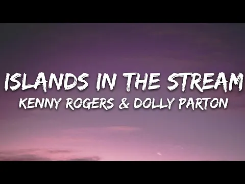 Download MP3 Dolly Parton, Kenny Rogers - Islands In the Stream (Lyrics)