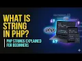 What is String in PHP PHP Strings Explained for Beginners