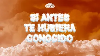 KAROL G - Si Antes Te Hubiera Conocido (LETRA)