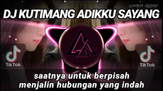 Download DJ KUTIMANG ADIKKU SAYANG (Saatnya untuk berpisah menjalin hubungan yang indah) REMIX TIKTOK 2021 MP3