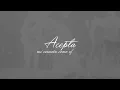 Barak - Acepta (Video Lyric)