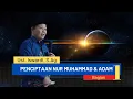 Download Lagu Kajian Tauhid - Penciptaan Nur Muhammad \u0026 Adam| Ustadz Iswardi, S. Ag (Part 1/3)