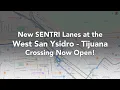 NEW Driving Directions to SENTRI - Global Entry at West San Ysidro