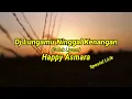 Download Lagu DJ LUNGAMU NINGGAL KENANGAN [GOLEK LIYANE] HAPPY ASMARA - SPESIAL LIRIK