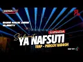 Download Lagu DJ SHOLAWAT YA NAFSUTI VIRAL PARGOY HADROH BASS HOREG BY ZAINUL 99