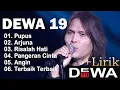 Download Lagu Dewa 19 (Full Album) + Lirik ~ Koleksi Lagu Terbaik Dewa 19 ~ Lagu Terpopuler Sepanjang Masa