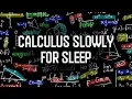 Everything About Calculus Explained Slowly For Sleep